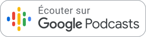 Écouter sur Google Balados