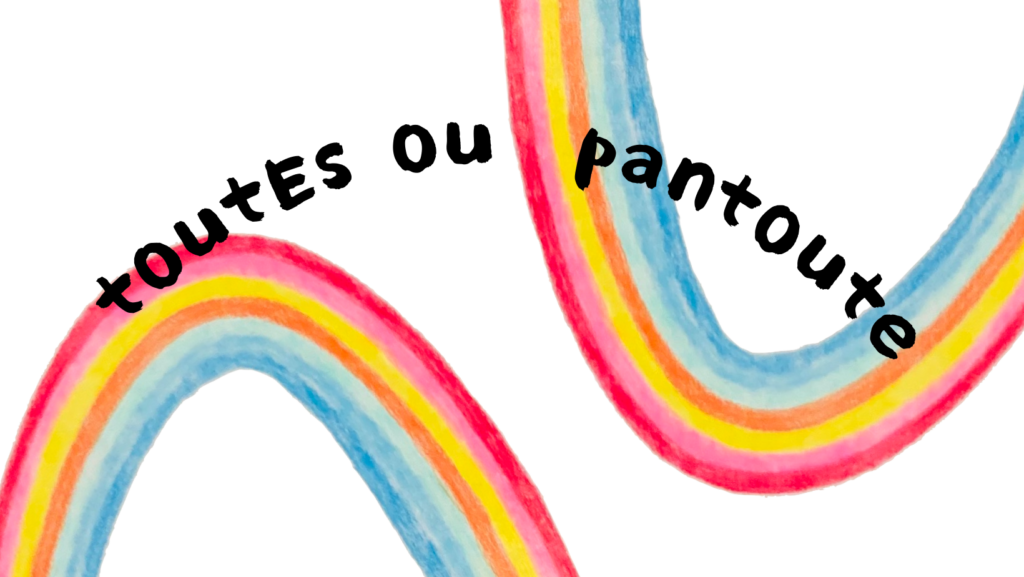VIsuel de toutEs ou pantoute par Odrée Laperrière