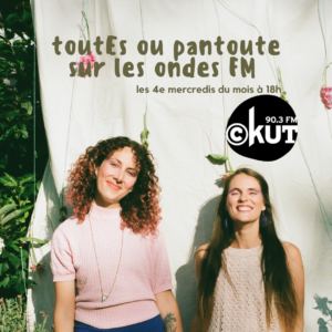 toutEs ou pantoute sur les ondes de CKUT 90.3FM